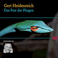 Das Fest der Fliegen - Gert Heidenreich - Hörbuch