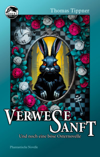 Verwese sanft - Thomas Tippner - E-Book