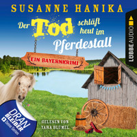 Der Tod schläft heut im Pferdestall - Ein Bayernkrimi - Sofia und die Hirschgrund-Morde, Teil 13 (Ungekürzt) - Susanne Hanika - Hörbuch