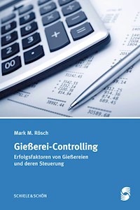 Gießerei-Controlling - Mark M. Rösch - E-Book