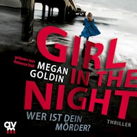 Girl in the Night – Wer ist dein Mörder? - Megan Goldin - Hörbuch