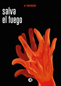Salva el fuego - M. Pontoriero - E-Book