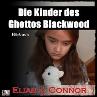 Die Kinder des Ghettos Blackwood - Elias J. Connor - Hörbuch