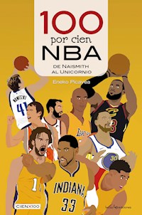 100 por cien NBA - Eneko Picavea - E-Book