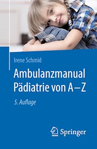 Ambulanzmanual Pädiatrie von A-Z - Irene Schmid - E-Book
