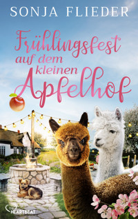 Frühlingsfest auf dem kleinen Apfelhof - Sonja Flieder - E-Book