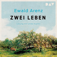 Zwei Leben - Ewald Arenz - Hörbuch