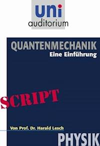 Quantenmechanik - Harald Lesch - E-Book