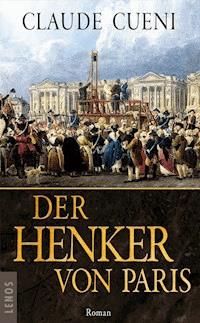 Der Henker von Paris - Claude Cueni - E-Book