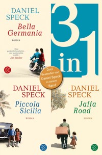 Bella Germania / Piccola Sicilia / Jaffa Road - Drei Romane in einem Band - Daniel Speck - E-Book