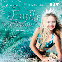 Die Bestimmung - Emily Windsnap, Teil 6 (Gekürzt) - Liz Kessler - Hörbuch
