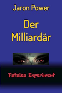 Der Milliardär - Jaron Power - E-Book