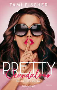 Pretty Scandalous - Heißer als Rache - Tami Fischer - E-Book
