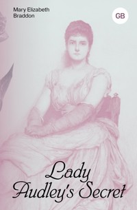 Lady Audley's Secret - Mary Elizabeth Braddon - E-Book