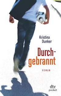 Durchgebrannt - Kristina Dunker - E-Book