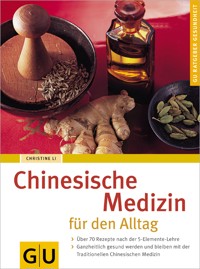 Chinesische Medizin für den Alltag - Christine Li - E-Book