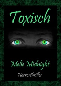Toxisch - Melie Midnight - E-Book
