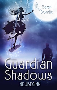 Guardian Shadows - Sarah Bendix - E-Book