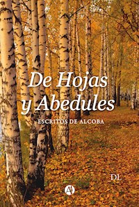 De hojas y Abedules. - Darío Loffreda - E-Book