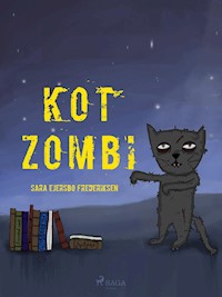 Kot Zombi - Sara Ejersbo Frederiksen - E-Book