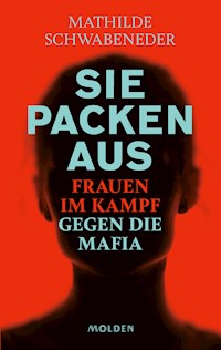 Sie packen aus - Mathilde Schwabeneder - E-Book