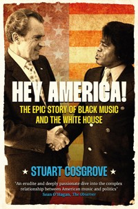 Hey America! - Stuart Cosgrove - E-Book