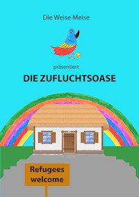 Die Zufluchtsoase - Weise Meise - E-Book