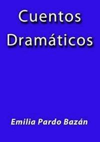 Cuentos dramáticos - Emilia Pardo Bazán - E-Book