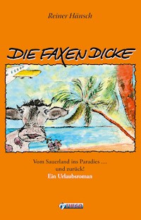 Die Faxen Dicke - Reiner Hänsch - E-Book