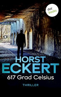 617 Grad Celsius - Eckert Horst - E-Book + Hörbuch