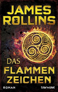 Das Flammenzeichen - James Rollins - E-Book