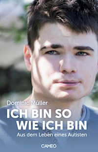 Ich bin so wie ich bin - Dominic Müller - E-Book