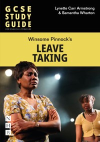 Leave Taking: The GCSE Study Guide - Lynette Carr Armstrong - E-Book