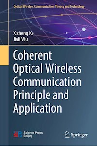 Coherent Optical Wireless Communication Principle and Application - Xizheng Ke - E-Book
