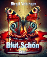 Blut.Schön! - Birgit Vobinger - E-Book