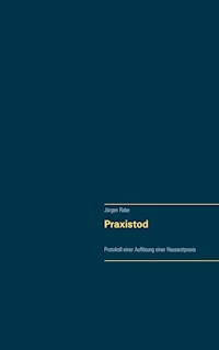 Praxistod - Jürgen Rabe - E-Book