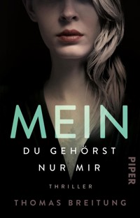 Mein. Du gehörst nur mir - Thomas Breitung - E-Book