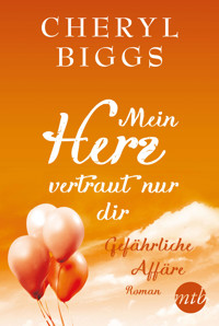 Gefährliche Affäre - Cheryl Biggs - E-Book