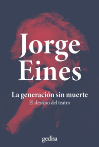 La generación sin muerte - Jorge Eines - E-Book