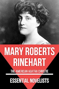Essential Novelists - Mary Roberts Rinehart - Mary Roberts Rinehart - E-Book