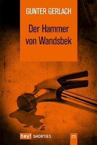 Der Hammer von Wandsbek - Gunter Gerlach - E-Book