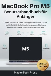 MacBook Pro M5 Benutzerhandbuch für Anfänger - MasterTech Press - E-Book