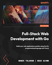 Full-Stack Web Development with Go - Nanik Tolaram - E-Book