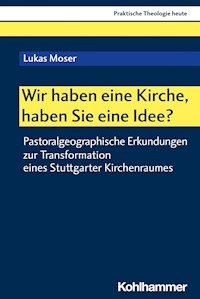 Wir haben eine Kirche, haben Sie eine Idee? - Lukas Moser - E-Book