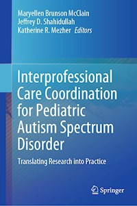 Interprofessional Care Coordination for Pediatric Autism Spectrum Disorder - - E-Book