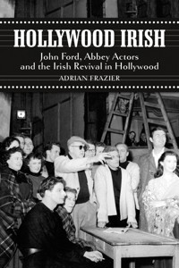 Hollywood Irish - Adrian Frazier - E-Book
