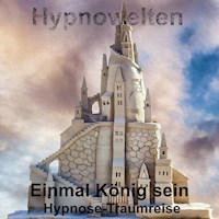 Einmal König sein - Hypnowelten - Hörbuch