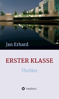 Erster Klasse - Jan Erhard - E-Book