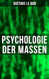 Psychologie der Massen - Gustave Le Bon - E-Book