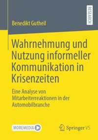 Wahrnehmung und Nutzung informeller Kommunikation in Krisenzeiten - Benedikt Gutheil - E-Book